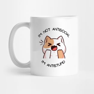 I'm not anti-social, I'm anti-stupid Mug